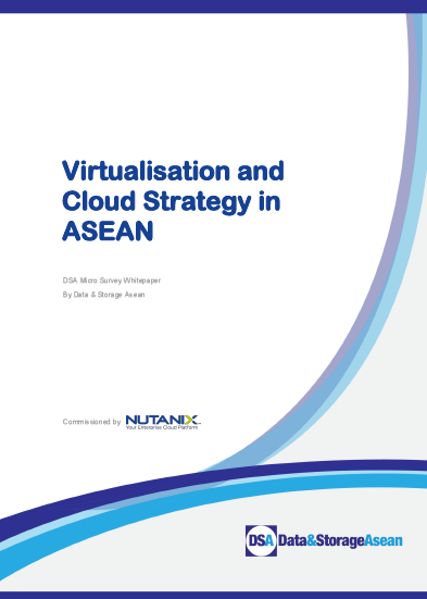 DSA Micro Survey White Paper Virtualisation and Cloud Strategy in ASEAN Commisioned by Nutanix.pdf