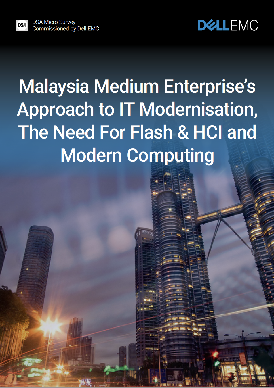 Malaysia Medium Enterprise’s Approach to IT Modernisation, The Need For Flash & HCI and Modern Computing.pdf