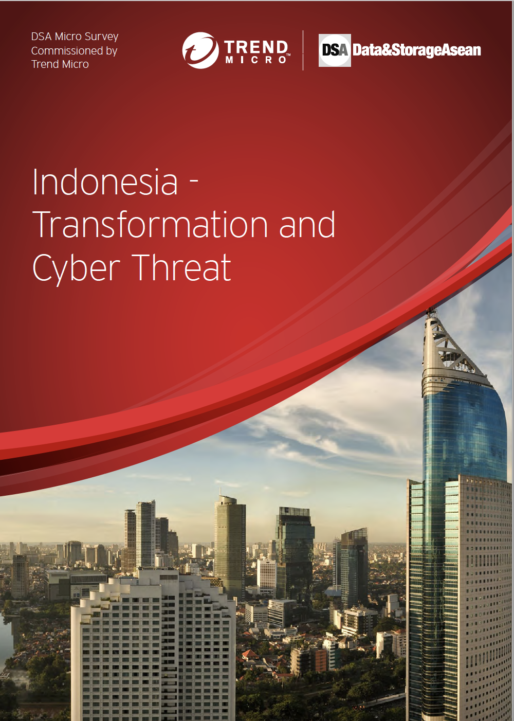 DSA Micro Survey Indonesia - Transformation and Cyber Threat Commissioned by Trend Micro.pdf